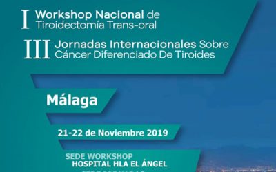 I Workshop Nacional de Tiroidectomía Trans-Oral y III Jornadas internacionales sobre cáncer diferenciado de tiroides